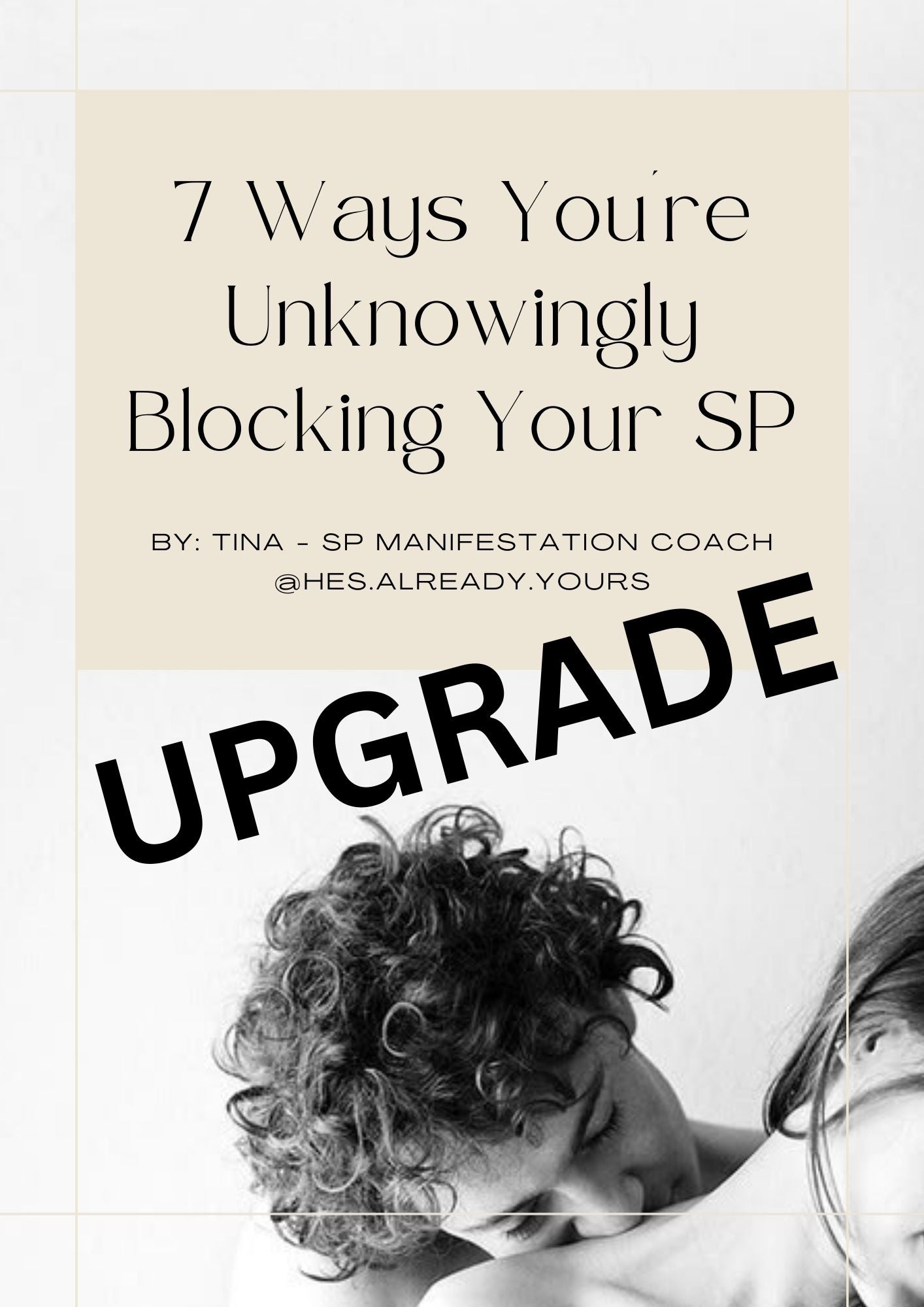 UPGRADE - 7 Ways You’re Unknowingly Blocking Your SP