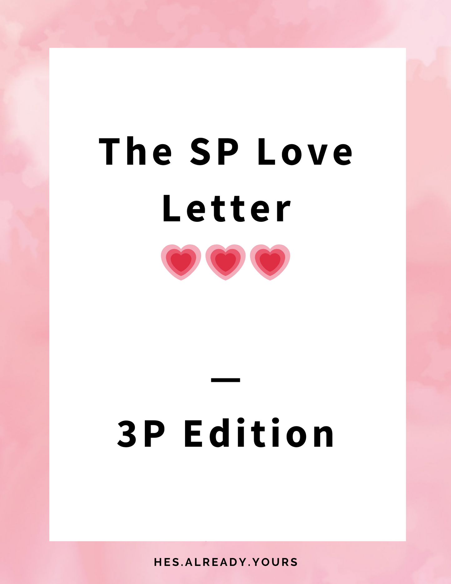 7. The SP Love Letter - 3P Edition