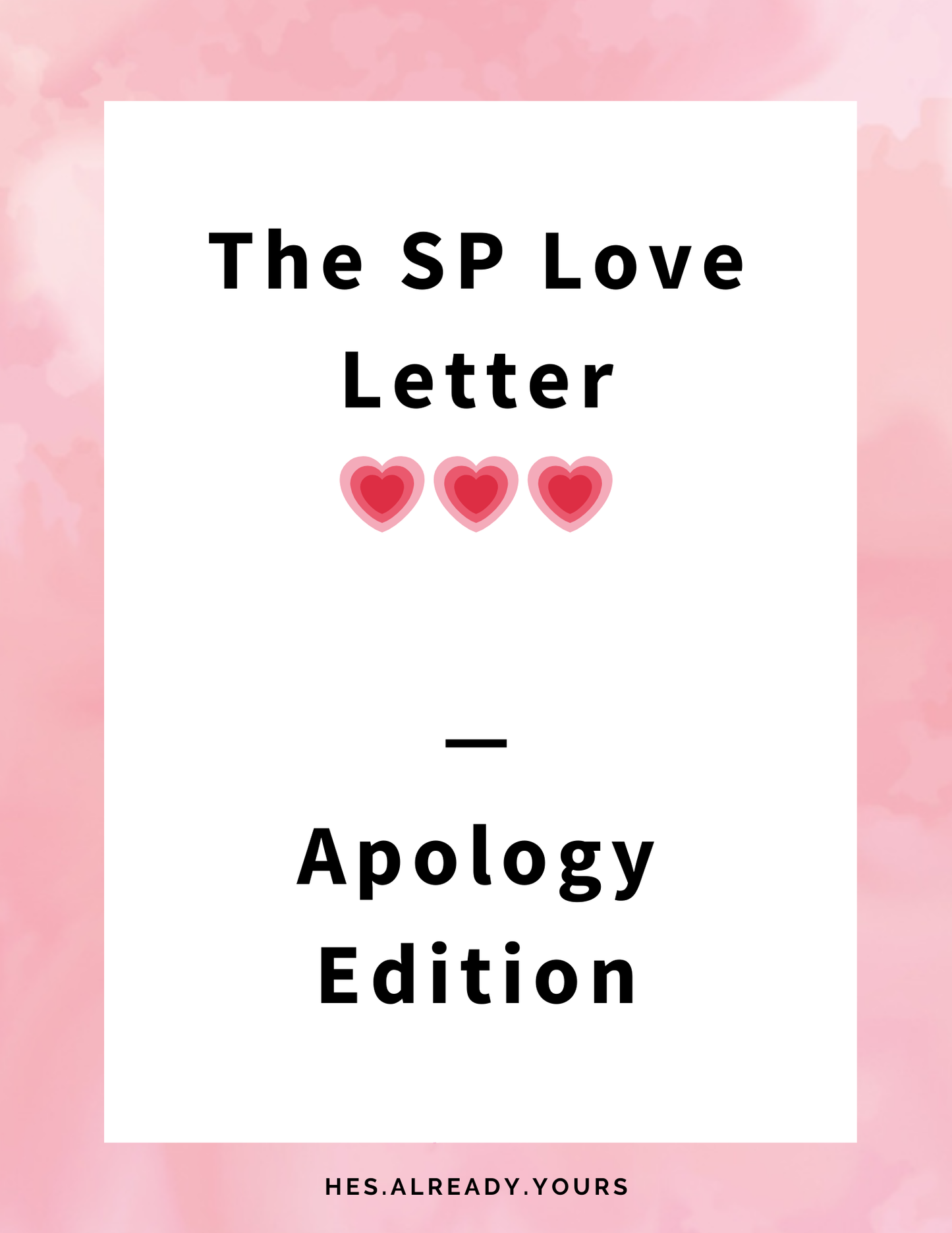 7. The SP Love Letter - Apology Edition