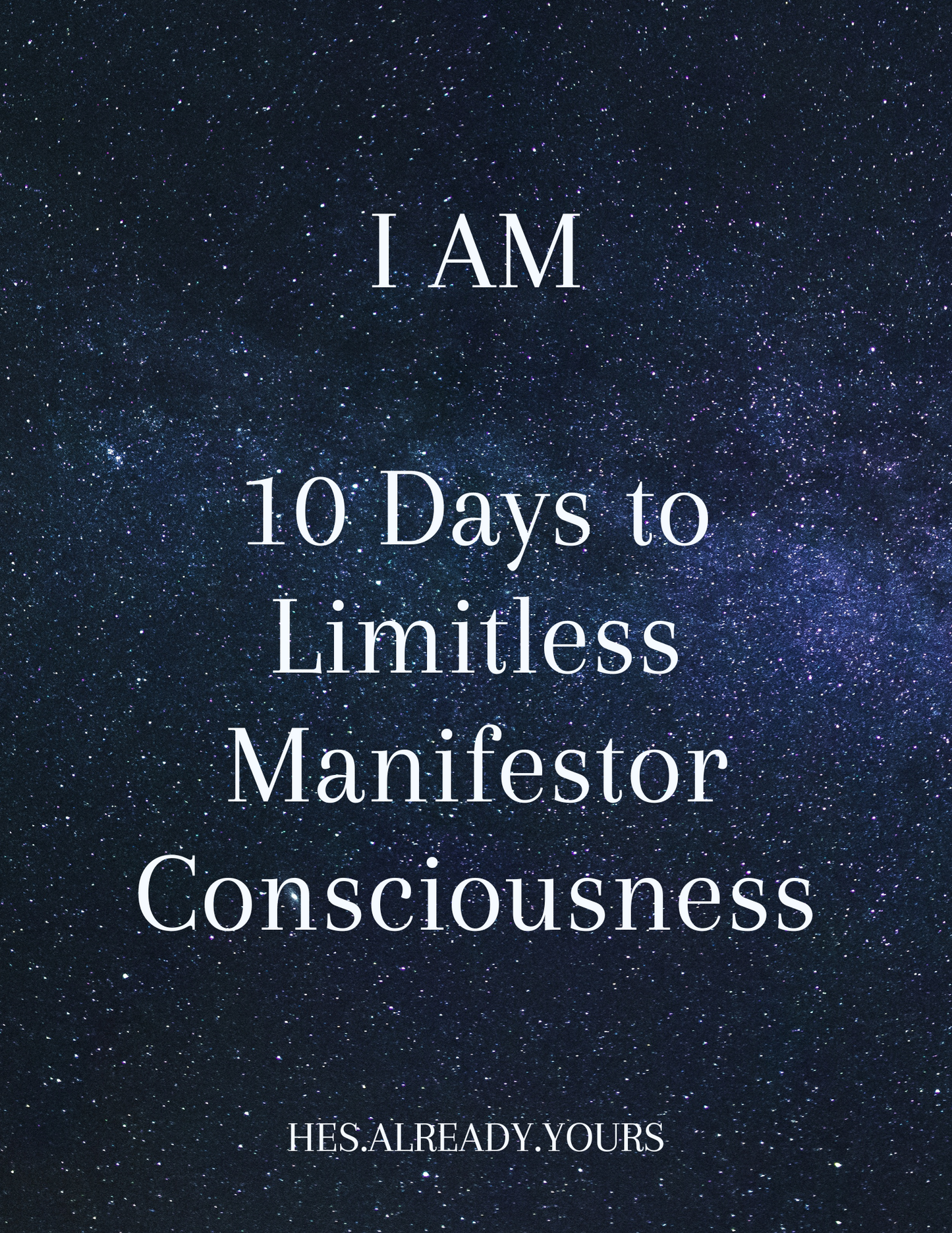 5. I AM - 10 Days to Limitless Manifestor Consciousness