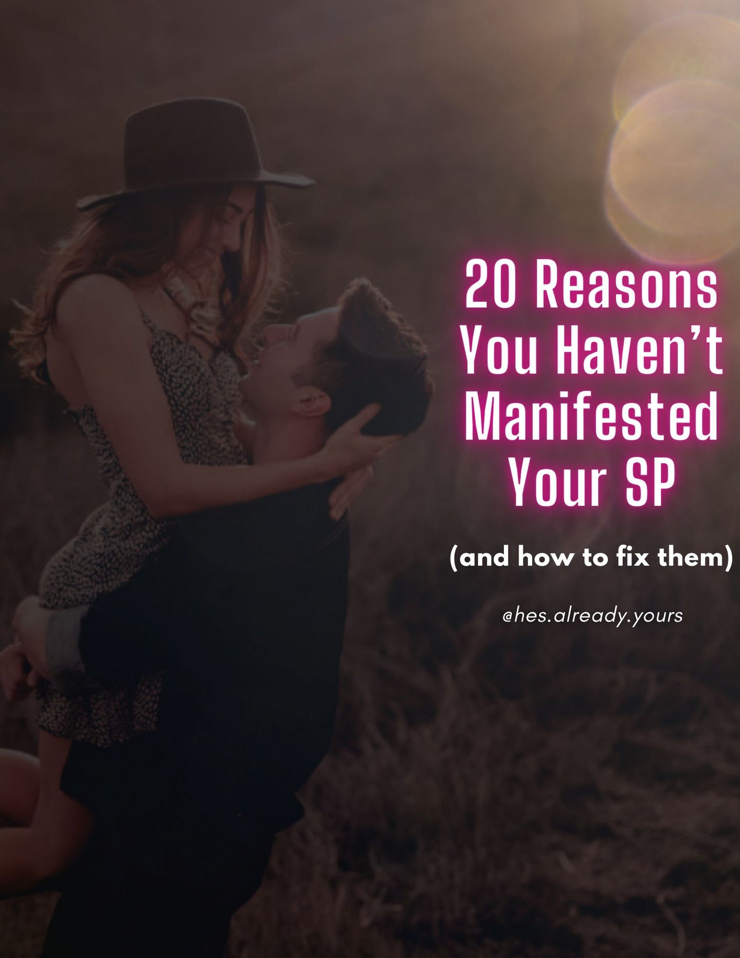 20 Reasons You Haven’t Manifested Your SP (and how to fix them)