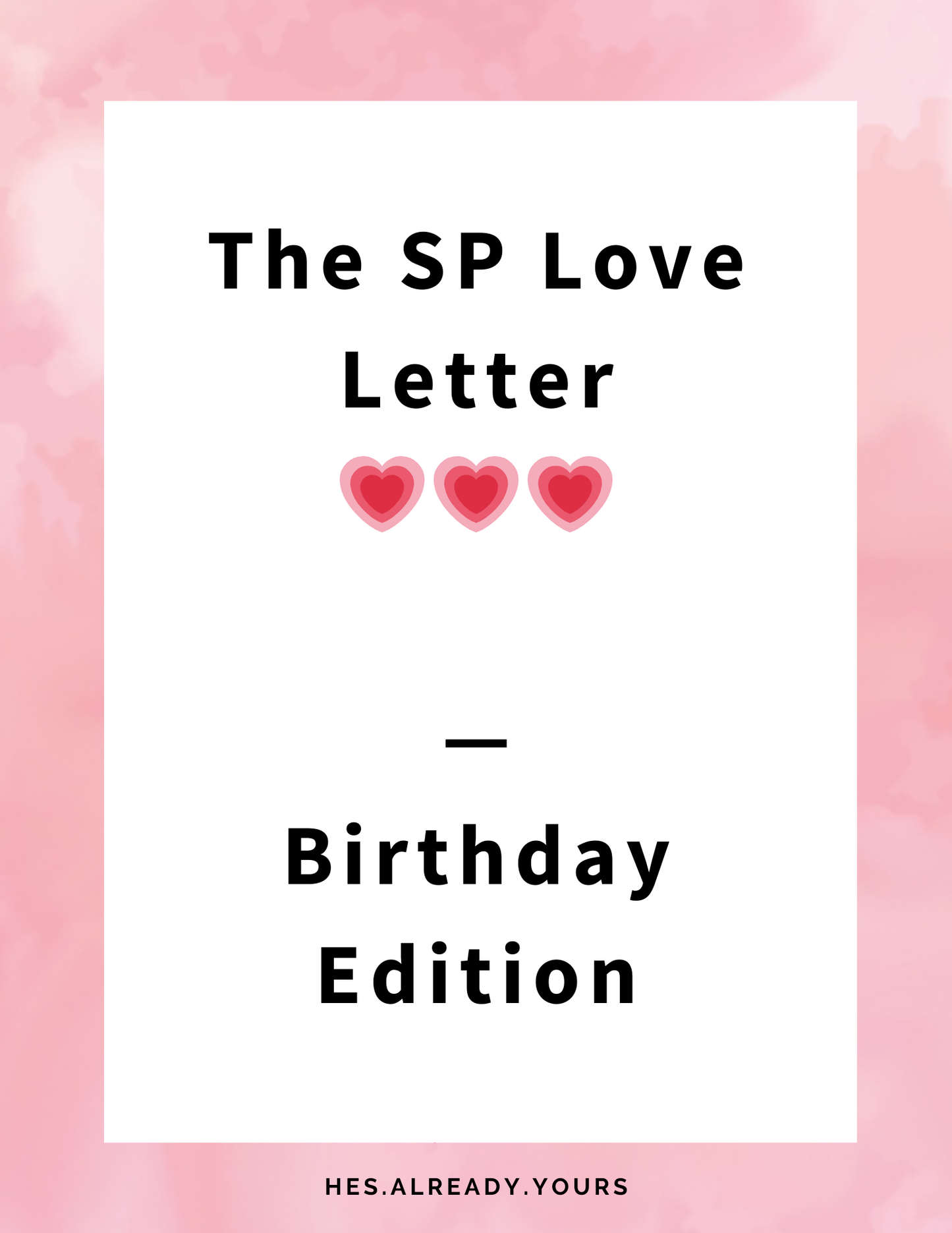 8. The SP Love Letter - Birthday Edition