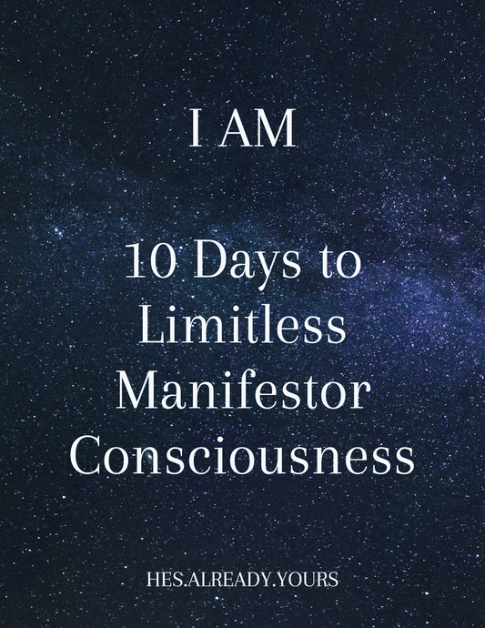 I AM - 10 Days to Limitless Manifestor Consciousness
